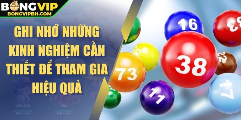 Ghi nhớ những kinh nghiệm cần thiết để tham gia hiệu quả