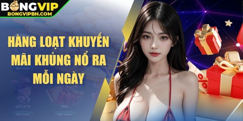 Hàng loạt khuyến mãi khủng nổ ra mỗi ngày